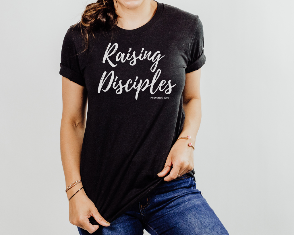 Christian black shirt white lettering "Raising Disciples" Proverbs 22:6